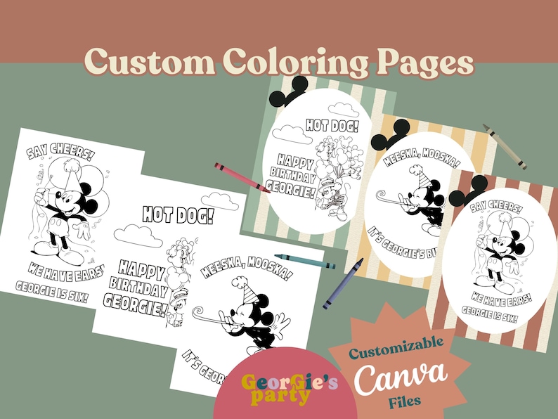 May include: Custom coloring pages featuring Mickey Mouse illustrations with birthday greetings and the text "Hot Dog!" and "Say Cheers!". The pages are designed for customization and are labeled "Customizable Canva Files". Crayons are scattered around the pages.
