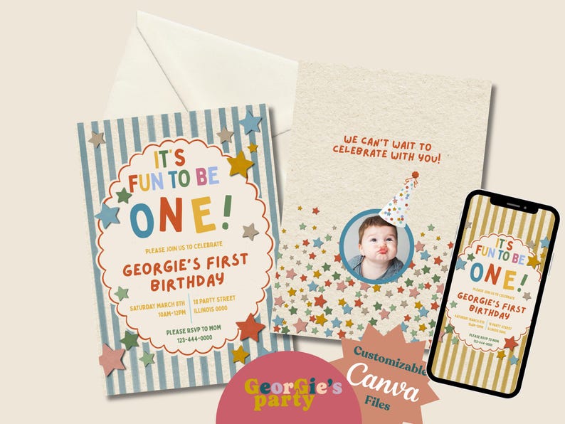 May include: A birthday invitation set featuring a striped design with the text "IT'S FUN TO BE ONE!" and "GEORGIE'S FIRST BIRTHDAY." Includes a photo of a baby, a matching phone screen, and a customizable Canva file graphic.