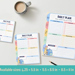 May include: Three Daily Plan notepads with the text One school day at a time, featuring sections for classes, homework, study time, and notes. The paper includes colorful icons and a pencil and backpack graphic. Available sizes: 4.25 x 5.5 in, 5.5 x 8.5 in, 8.5 x 11 in.