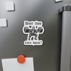 Medieval Knight Squat, Die-Cut Magnet | 'Dost thou even hoist?' image 5