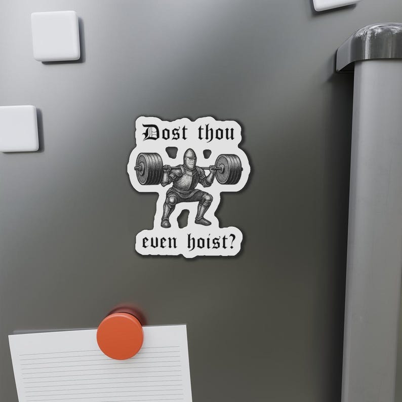 Medieval Knight Squat, Die-Cut Magnet | 'Dost thou even hoist?' image 5