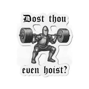 Medieval Knight Squat, Die-Cut Magnet | 'Dost thou even hoist?' image 2