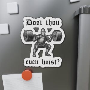 Medieval Knight Squat, Die-Cut Magnet | 'Dost thou even hoist?' image 1