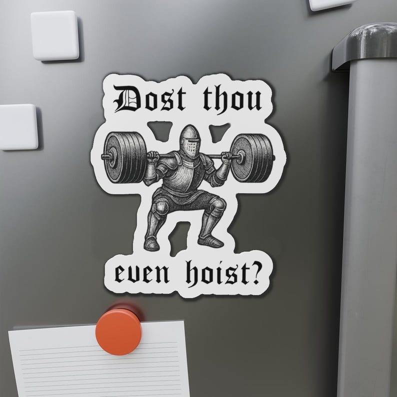 Medieval Knight Squat, Die-Cut Magnet | 'Dost thou even hoist?' image 1