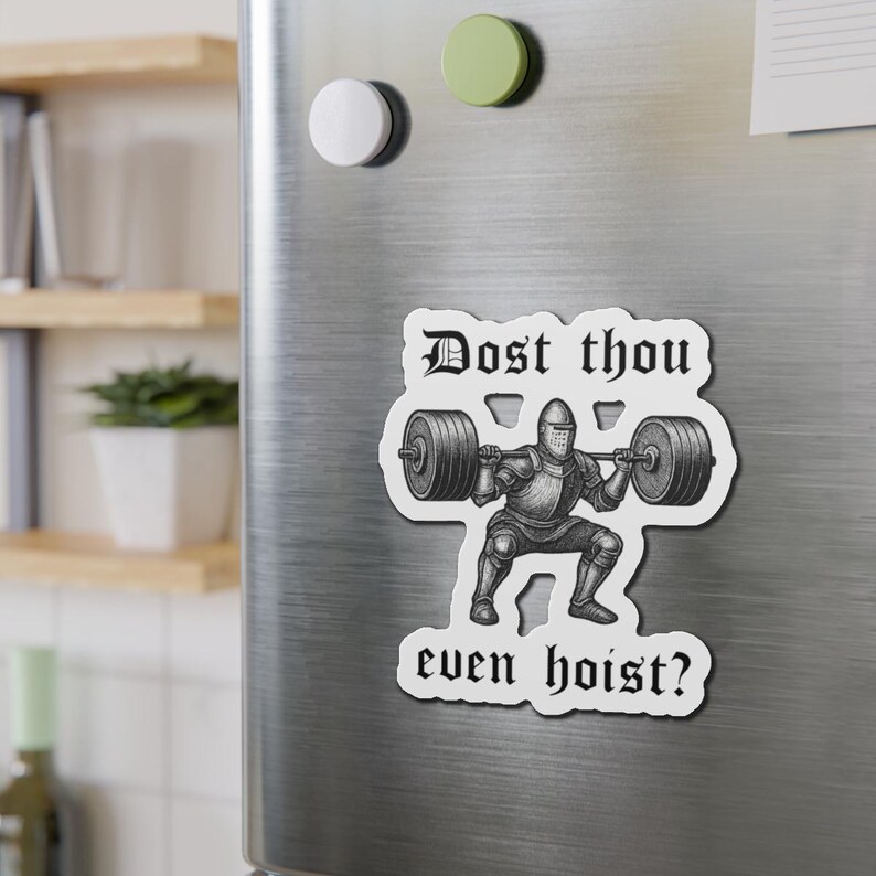 Medieval Knight Squat, Die-Cut Magnet | 'Dost thou even hoist?' image 10