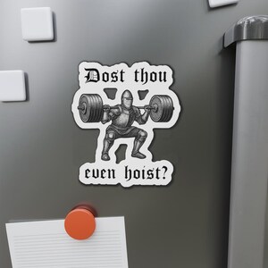 Medieval Knight Squat, Die-Cut Magnet | 'Dost thou even hoist?' image 6