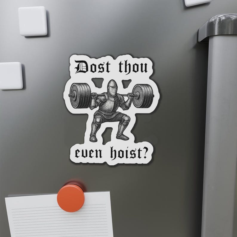 Medieval Knight Squat, Die-Cut Magnet | 'Dost thou even hoist?' image 6