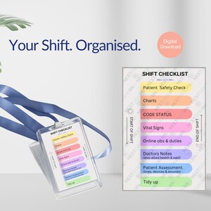 May include: A clear plastic badge holder with a blue lanyard, displaying a shift checklist. The checklist includes sections for patient safety, charts, code status, vital signs, and more. The text "Your Shift. Organised." is also visible.