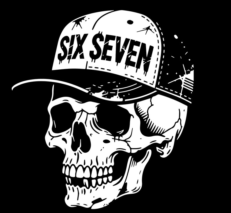 May include: A black and white graphic of a skull wearing a white baseball cap. The cap has the words "SIX SEVEN" in bold, dripping-style font. The skull is detailed with visible teeth and eye sockets, set against a solid black background.