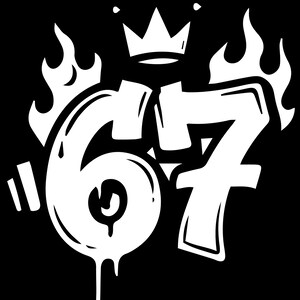 May include: White graffiti-style design on a black background. The design features the numbers "67" with a crown above and flames on either side. The number "6" has a dripping effect.