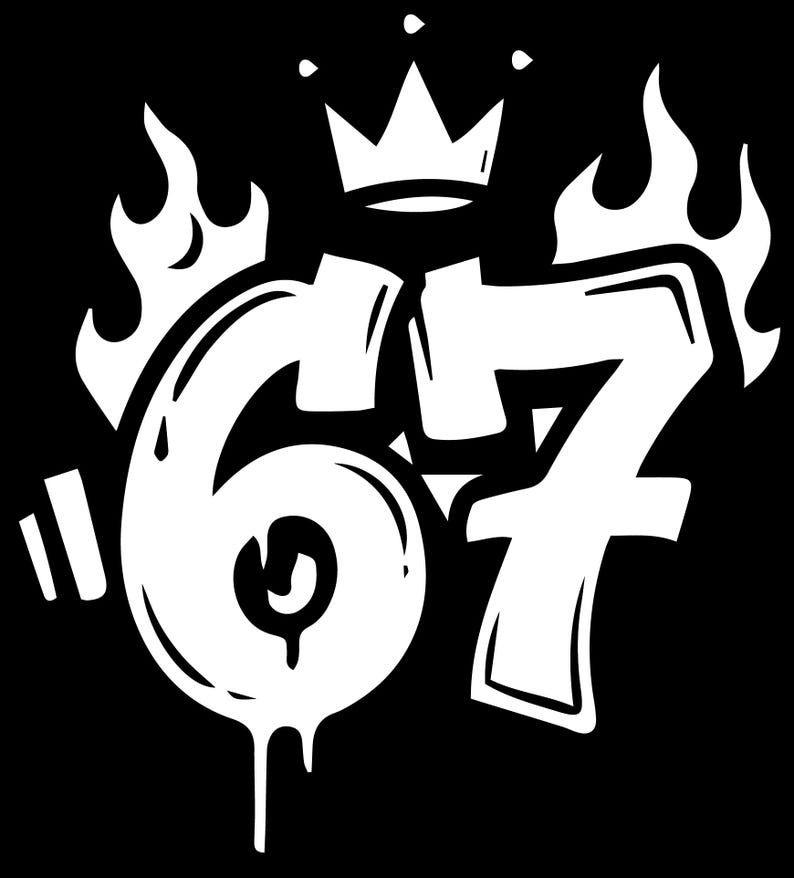 May include: White graffiti-style design on a black background. The design features the numbers "67" with a crown above and flames on either side. The number "6" has a dripping effect.
