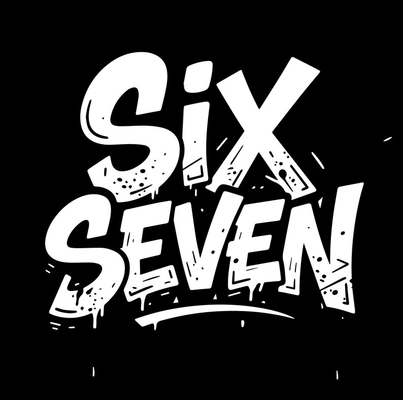 May include: White graphic text on a black background. The text reads "Six Seven" in a stylized, graffiti-inspired font. The letters have a dripping effect, with splatters and a bold outline.