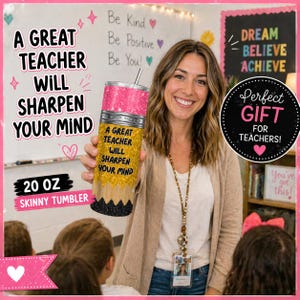 May include: A 20 oz skinny tumbler designed to look like a pencil. The tumbler has a pink glitter top, a silver band, and a yellow and black glitter pencil body. Text on the tumbler reads: "A GREAT TEACHER WILL SHARPEN YOUR MIND."