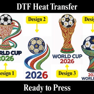 May include: DTF heat transfer designs featuring soccer balls and trophies. Designs include the text "WORLD CUP 2026" and "Ready to Press". The designs are in various colors, including red, green, blue, and gold.