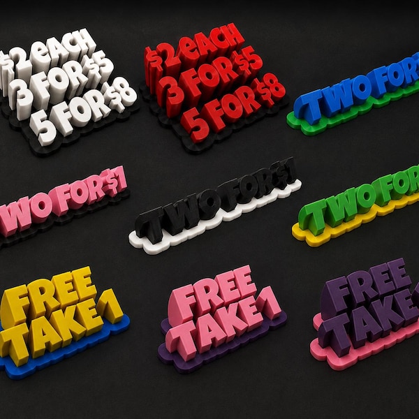 Puede incluir: Una colección de nueve letreros impresos en 3D con varias combinaciones de colores. Los letreros presentan textos que incluyen $2 EACH 3 FOR $5 5 FOR $8, TWO FOR $1 y FREE TAKE 1. Cada letrero está montado sobre una base con letras en relieve.