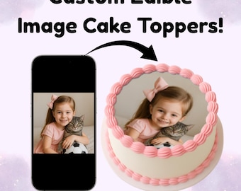 May include: Custom edible image cake toppers. The image shows a cake with a pink frosting border and a photo of a girl with a cat. A phone displays the same image. Text reads "Available in Multiple Sizes & Shapes!"
