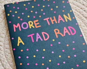 More Than a Tad Rad Card