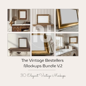 Op de afbeelding: Zes mockups met vintage fotolijsten met gouden en bruine frames. De frames worden gepresenteerd in verschillende omgevingen, waaronder op een bureau, een plank en een aanrecht. De tekst luidt "The Vintage Bestsellers Mockups Bundle V.2" en "30 Elegant Vintage Mockups."