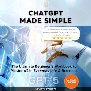 Könnte beinhalten: Eine digitale Grafik, die ein Arbeitsbuch mit dem Titel "ChatGPT Made Simple" bewirbt. Das Bild zeigt einen Roboterarm und -kopf mit dem Text "Das ultimative Anfänger-Arbeitsbuch zur Beherrschung von KI im Alltag und im Geschäft". Ein Sonderangebot wird hervorgehoben.