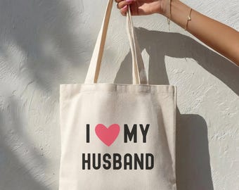I love my husband Tote bag, Geschenk Ehefrau, Valentinstag, Valentine, Baumwolltasche, Nachhaltig, Cute Couple Bag, Geschenk für Ehemann