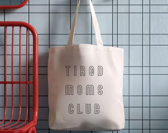 Tired Moms Club Tote bag, Geschenk für Mama, Tasche Muttertag, Baumwolltasche Mama, lustige Tasche Kaffee, funny mom club tote, nachhaltig