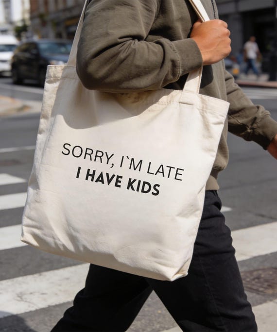 Sorry Im late, I have kids Tote Bag, Tasche Statement, Stoffbeutel lustiger Spruch, Geschenk für Mama/Papa, Jutebeutel minimalistisch
