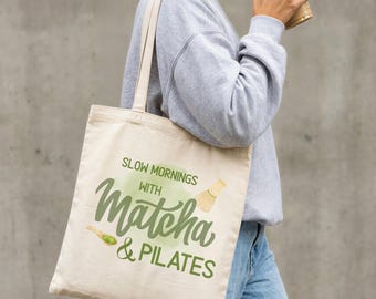 Slow Mornings with Matcha and Pilates Tote Bag, Gift for Matcha Lover, Geschenk für Matcha Liebhaber, Geschenk Freundin, Matcha Gift