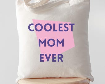 Coolest Mom Ever Tasche, Geschenk für Mama, Muttertag Tasche, Mom Tote bag, Geschenk Mutter, Einkaufstasche Mama,