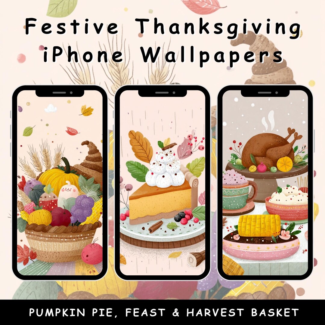 Thanksgiving Feast iPhone Wallpaper Set – Pumpkin Pie, Harvest Basket