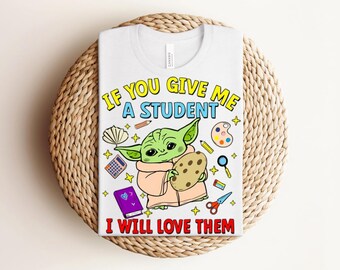 If You Give Me A Student I Will Love Them T-shirt, Cute Baby Yoda Grogu Classroom Graphic with School Supplies, Heather Athletic Grey Tee
