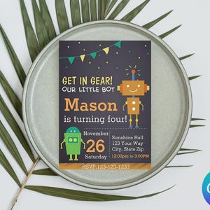 May include: A birthday invitation with a robot theme. The invitation features a cartoon robot illustration and the text "GET IN GEAR! OUR LITTLE BOT Mason is turning four!" The date is November 26th.