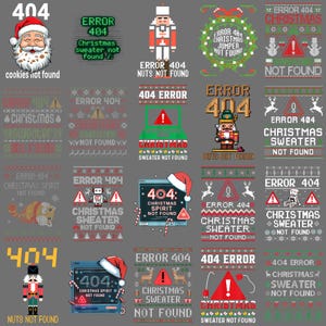 May include: A collection of Christmas-themed designs with the text "Error 404" and holiday-related phrases. The designs include Santa Claus, a nutcracker, a laptop, and a Christmas sweater. The color palette includes red, green, and white.