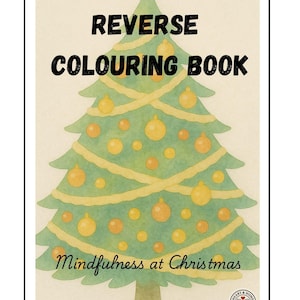 May include: A coloring book with a Christmas tree design. The cover features a green tree decorated with yellow ornaments and garland. The text "REVERSE COLOURING BOOK" is at the top, with "Mindfulness at Christmas" at the bottom.