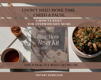 Busy Mom Self-Care Kit | 5-Minute Reset, Affirmations (PDF)