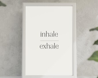 Afdrukbare mindfulness kunst aan de muur, inademen uitademen citaat print, rustgevende woondecoratie, yogastudio decor, digitale download