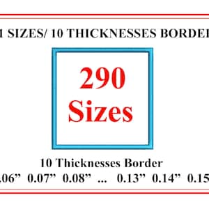 Könnte beinhalten: Ein blaues Quadrat mit dem Text "290 Sizes" in Rot. Der Text "1 SIZES/10 THICKNESSES BORDER" befindet sich über dem Quadrat. Der Text "10 Thicknesses Border" befindet sich unter dem Quadrat. Der Text "0.06" 0.07" 0.08" ... 0.13" 0.14" 0.15" befindet sich unter dem Text "10 Thicknesses Border".
