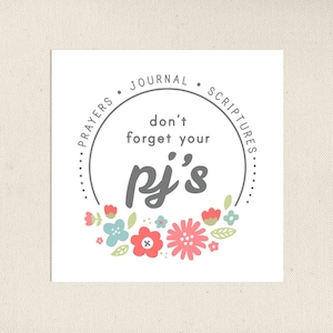 Young Women Handout | Young Women Camp | Activity Days | Don&#39;t forget your PJ&#39;s | Prayers Journal Scriptures