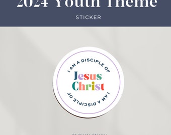 2024 LDS Youth Theme Sticker "I am a disciple of Jesus Christ" for Youth, Missionary, Primary Children, Latter Day Saint Gift