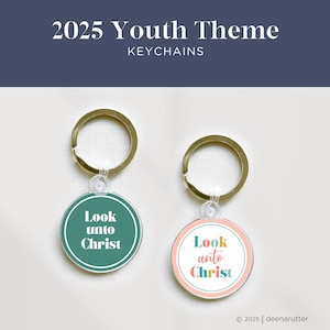 May include: Two gold keychains with round, colorful tags that say "Look unto Christ". One tag is green with white text and the other is pink with multi-colored text.