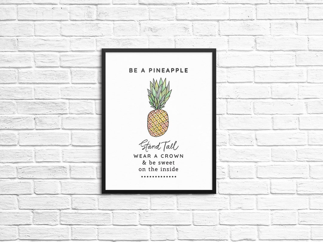 Be A Pineapple Poster and Art Prints Multiple Sizes and - Etsy