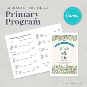May include: An editable Sacrament Meeting and Primary Program template featuring a floral border, the text Walk with Me, Moses 6:34, and a layout for song titles, speaker names, and roles. The design includes a Canva logo and a clean white background.