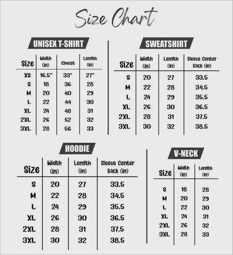 May include: A size chart for unisex t-shirts, sweatshirts, hoodies, and V-necks. The chart displays measurements in inches for width, chest, and length, as well as sleeve center back measurements. Sizes range from XS to 3XL.