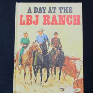 Vintage Day at the LBJ Ranch 1965 Hardcover Book (V2756)