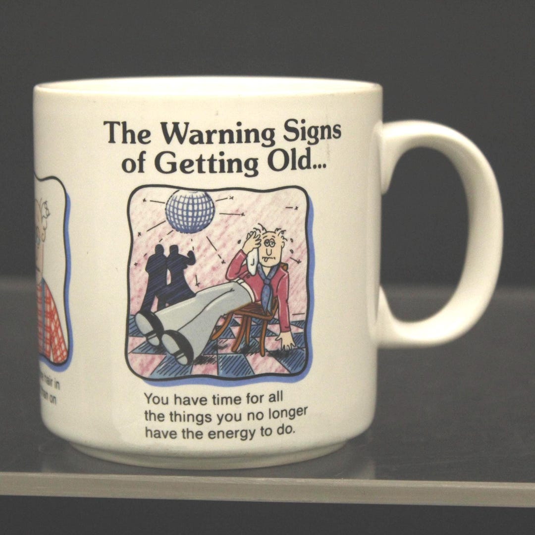Vintage Warning Signs of Getting Old Coffee Mug (S1235) - Etsy