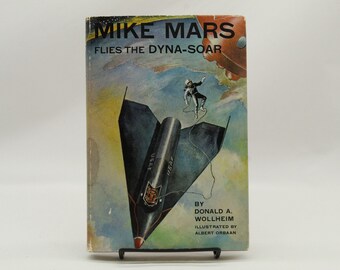 Vintage Mike Mars First Edition 1962 Flies the Dyna-Soar Book with Jacket (V1877)