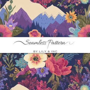May include: Seamless pattern design featuring a mountain range in shades of purple, blue, and beige, surrounded by colorful flowers and foliage. The text "Seamless Pattern" is displayed in a cursive font, with the text "BY LILY & INC" below.