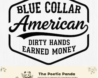 Blue Collar American Svg Png, Blue Collar, Dirty Hands Clean Money Patriotic Work Ethic Quote, Patriotic Blue Collar Svg, Fathers Day Svg