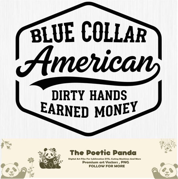 Blue Collar American Svg Png, Blue Collar, Dirty Hands Clean Money Patriotic Work Ethic Quote, Patriotic Blue Collar Svg, Fathers Day Svg