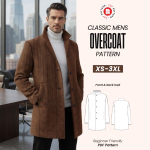 May include: A brown herringbone overcoat pattern with the text "CLASSIC MENS OVERCOAT PATTERN" and size range "XS-3XL". The image also includes a front and back view of the coat design and the text "Beginner Friendly PDF Pattern".