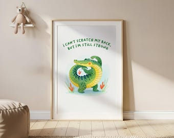 Kids Affirmation Poster - “I Can’t Scratch My Back but I’m Still Strong” Crocodile Safari Animal Wall Art Nursery Room Printable